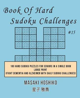 Book cover for Book Of Hard Sudoku Challenges #15