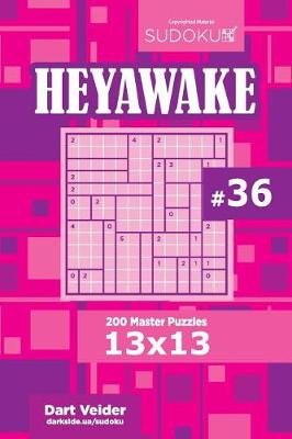 Book cover for Sudoku Heyawake - 200 Master Puzzles 13x13 (Volume 36)