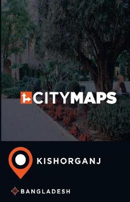 Book cover for City Maps Kishorganj Bangladesh