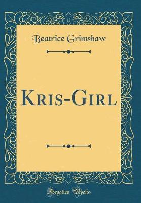 Book cover for Kris-Girl (Classic Reprint)