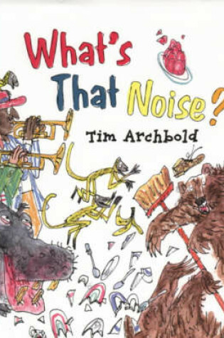 Cover of What's That Noise?