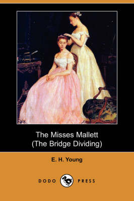 Book cover for The Misses Mallett (the Bridge Dividing) (Dodo Press)