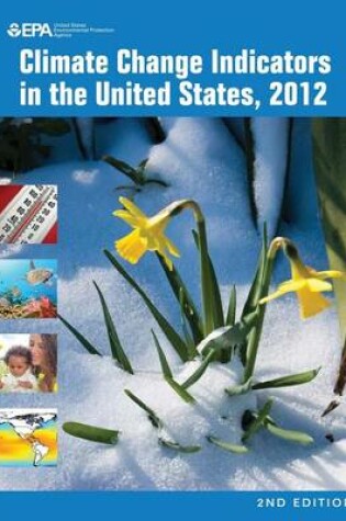 Cover of Climate Change Indicators in the United States, 2012 (Second Edition)
