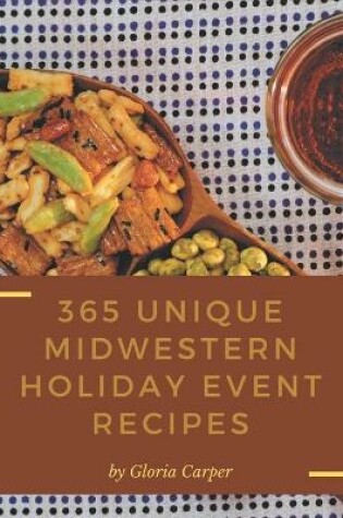 Cover of 365 Unique Midwestern Holiday Event Recipes