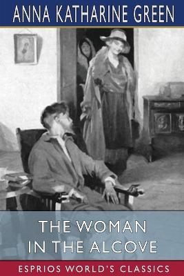 Book cover for The Woman in the Alcove (Esprios Classics)