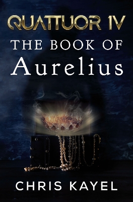 Book cover for QUATTUOR IV: THE BOOK OF AURELIUS