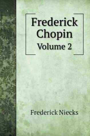 Cover of Frederick Chopin Volume 2