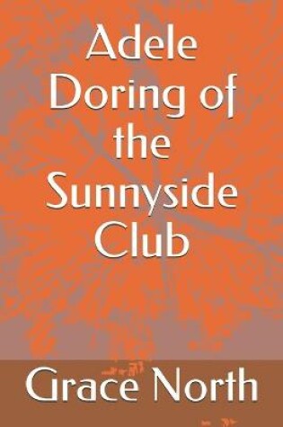 Cover of Adele Doring of the Sunnyside Club