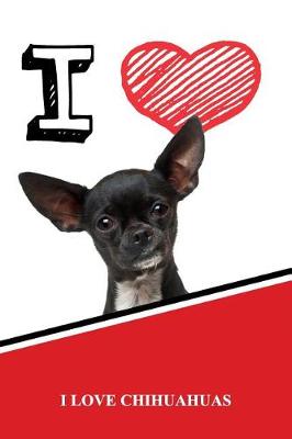 Book cover for I Love Chihuahuas