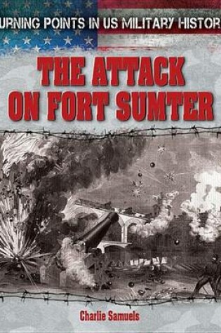 Cover of The Attack on Fort Sumter: