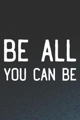 Book cover for Be All You Can Be