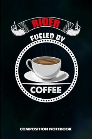 Cover of Rider Fueled by Coffee