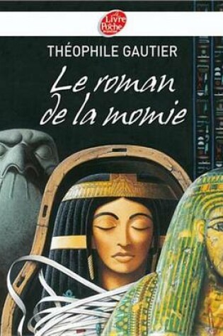 Cover of Le Roman de la Momie - Texte Abrege