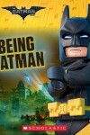 Book cover for Being Batman (the Lego Batman Movie: 8x8)