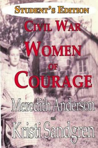 Cover of Student Edition Civil War Women of Courage