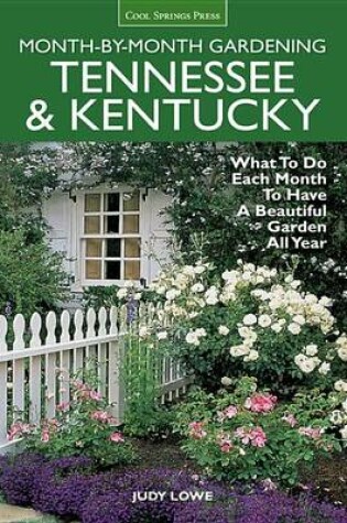 Cover of Tennessee & Kentucky Month-By-Month Gardening