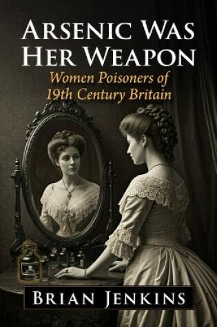 Cover of Arsenic Was Her Weapon