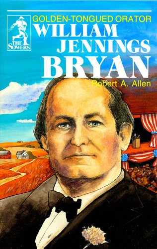 Cover of William Jennings Bryan (Sowers Series)