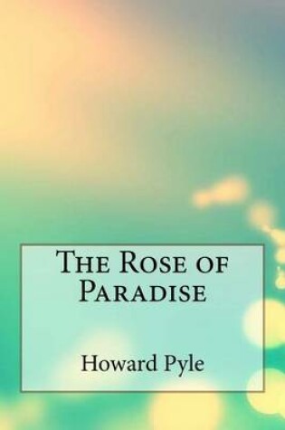 Cover of The Rose of Paradise