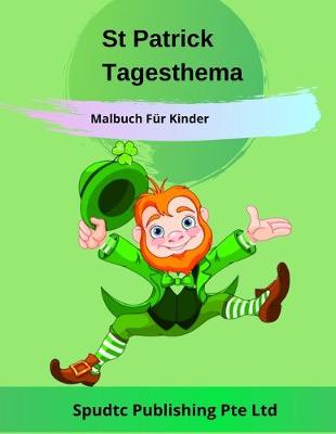 Book cover for St Patrick Tagesthema Malbuch Für Kinder