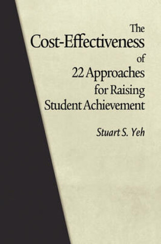 Cover of The Cost-Effectiveness of 22 Approaches for Raising Student Achievement