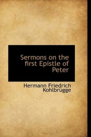 Cover of Sermons on the First Epistle of Peter