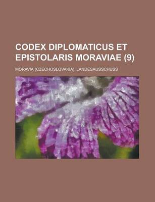 Book cover for Codex Diplomaticus Et Epistolaris Moraviae (9)