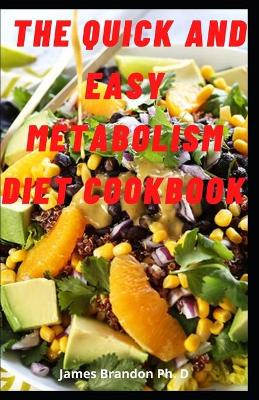 Book cover for The Quick and Easy Metabolism Diet Cookbook