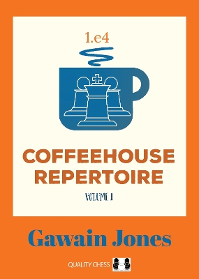 Book cover for Coffeehouse Repertoire 1.e4 Volume 1