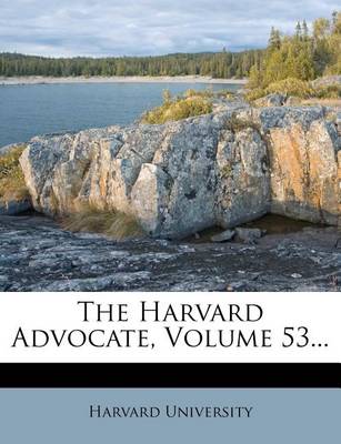 Book cover for The Harvard Advocate, Volume 53...