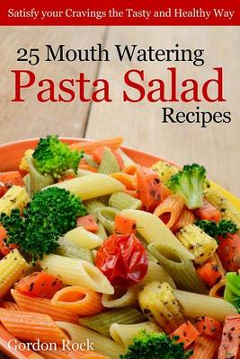 Book cover for 25 Mouth Watering Pasta Salad Recipes