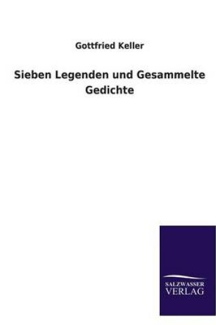 Cover of Sieben Legenden Und Gesammelte Gedichte