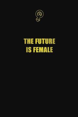 Book cover for The future is female