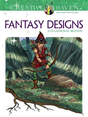 Cover of Creative Haven Fantasy Designs Coloring Book