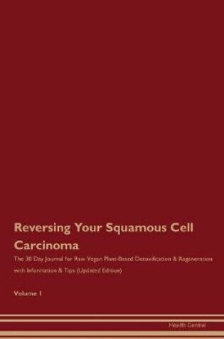 Cover of Reversing Your Squamous Cell Carcinoma