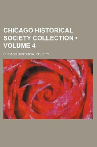 Cover of Chicago Historical Society Collection (Volume 4)