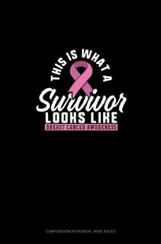 Cover of This Is What A Survivor Look Like Breast Cancer Awareness