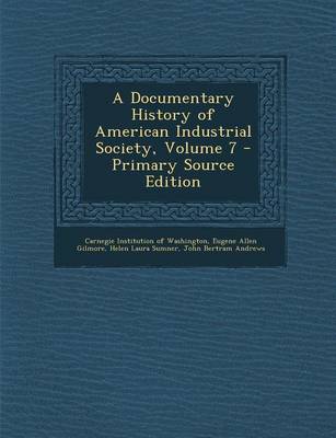 Book cover for A Documentary History of American Industrial Society, Volume 7