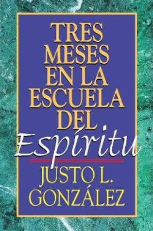 Cover of Tres Meses en la Escuela del Espiritu