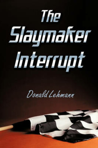 Cover of The Slaymaker Interrupt