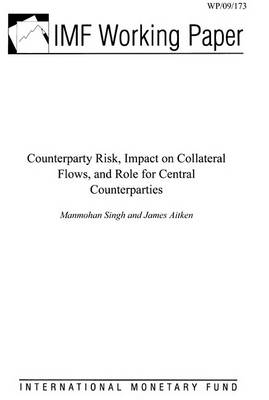 Book cover for Counterparty Risk, Impact on Collateral Flows and Role for Central Counterparties