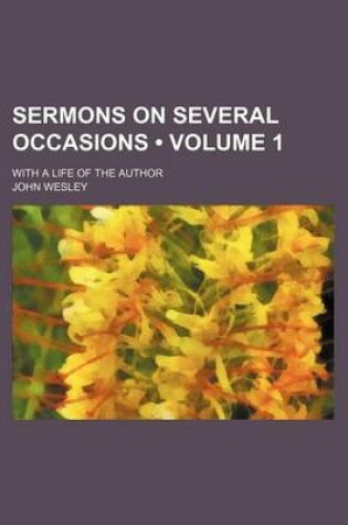 Cover of Sermons on Several Occasions (Volume 1); With a Life of the Author