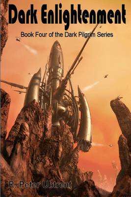 Book cover for Dark Enlightenment: Book Four of the Dark Pilgrim Series