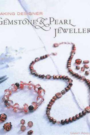 Cover of Making Designer Gemstone and Pearl Jewellery