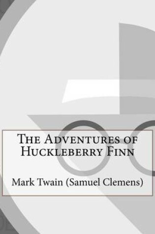 Cover of The Adventures of Huckleberry Finn