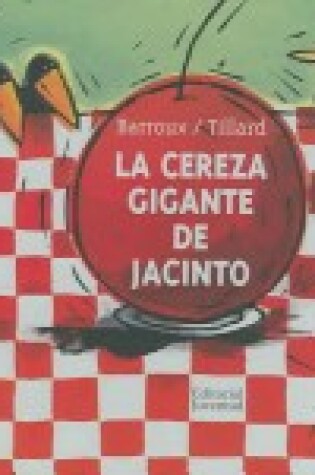 Cover of La Cereza Gigante de Jacinto