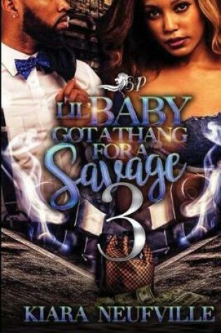 Cover of Lil' Baby Got a Thang For a Savage 3