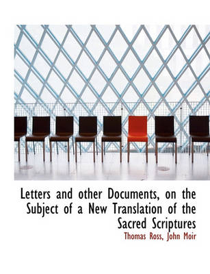 Book cover for Letters and Other Documents, on the Subject of a New Translation of the Sacred Scriptures