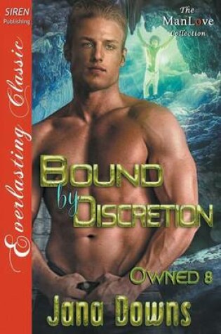 Cover of Bound by Discretion [Owned 8] (Siren Publishing Everlasting Classic Manlove)