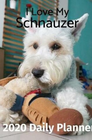Cover of I Love My Schnauzer